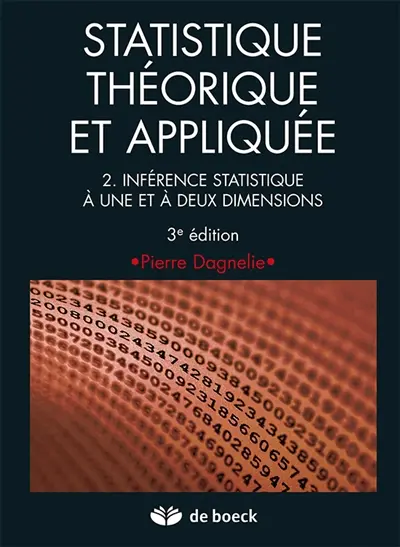 Statistique théorique et appliquée. Vol. 2. Inférence statistique à une et à deux dimensions