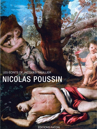 Les écrits de Jacques Thuillier. Vol. 3. Nicolas Poussin