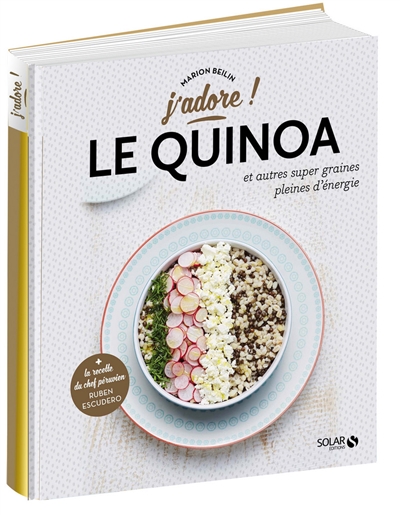 Le quinoa : et autres super graines pleines d'énergie