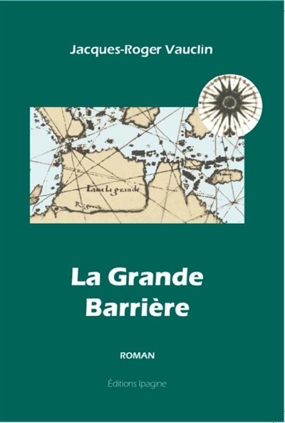 La Grande Barrière : l'Australie sur les cartes dieppoises du XVIe siècle