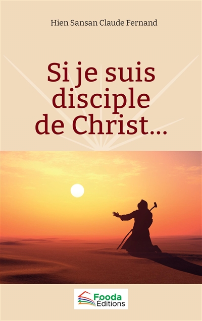 Si je suis disciple du Christ...