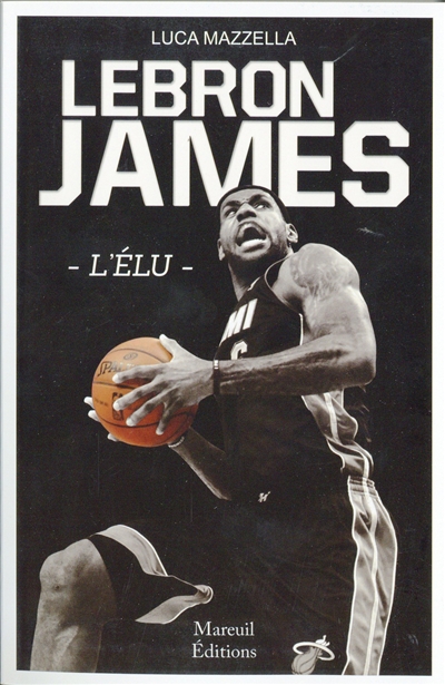 LeBron James : l'Elu