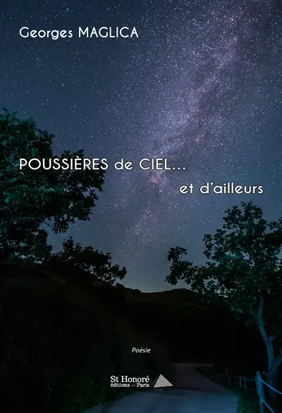 Poussières de ciel... et d'ailleurs : vestiges, vertiges, vétilles...