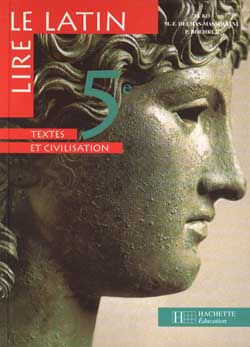 Lire le latin 5e : textes et civilisation