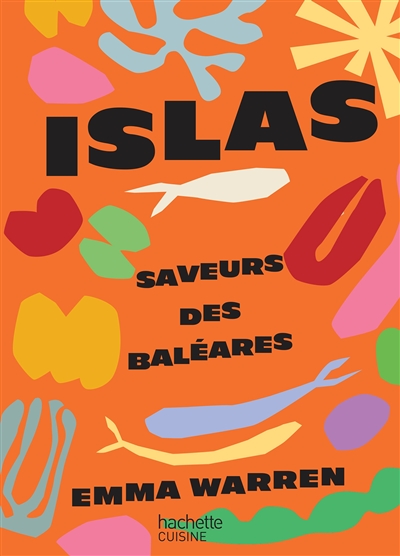 Islas : saveurs des Baléares