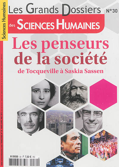 Grands dossiers des sciences humaines (Les), n° 30. Les penseurs de la société : de Tocqueville à Saskia Sassen