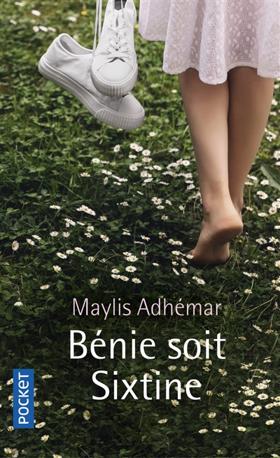 Bénie soit Sixtine - Maylis Adhémar