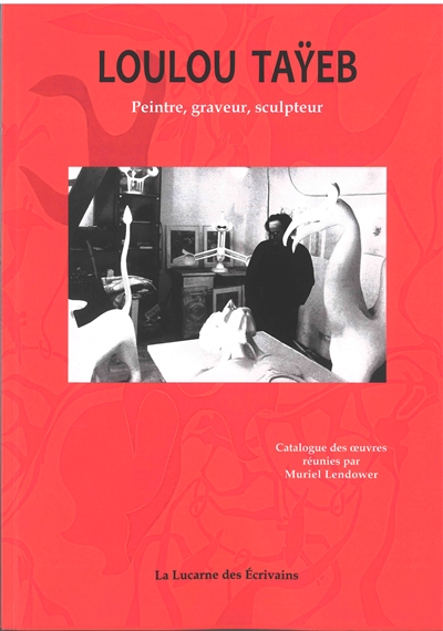 Loulou Taÿeb : peintre,...