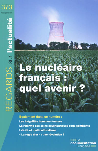 Regards sur l'actualité, n° 373. Le nucléaire français : quel avenir ?