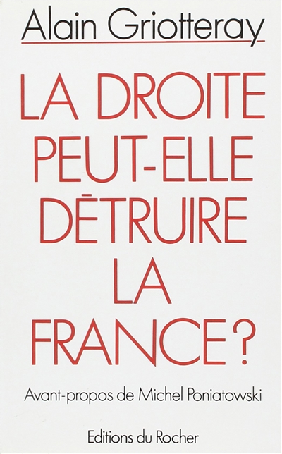 La Droite peut-elle détruire la France ?