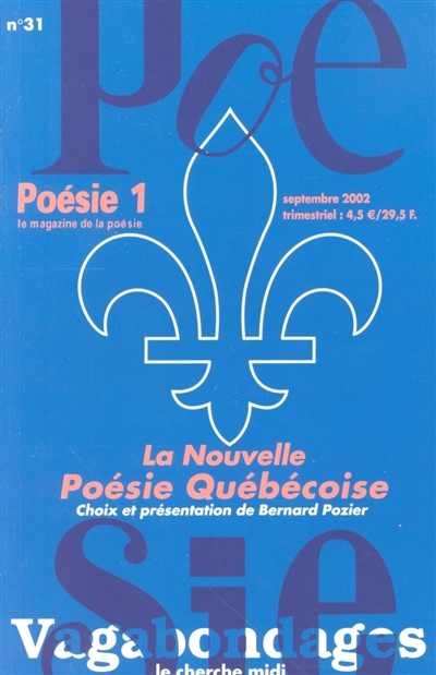 Poésie 1-Vagabondages, n° 31. La nouvelle poésie québécoise