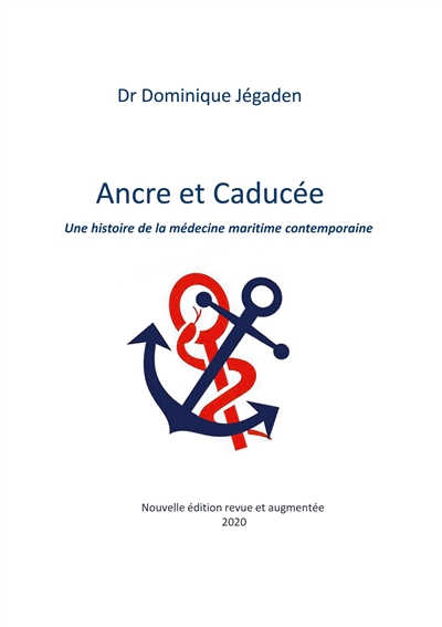 Ancre et Caducée : Une histoire de la médecine maritime contemporaine