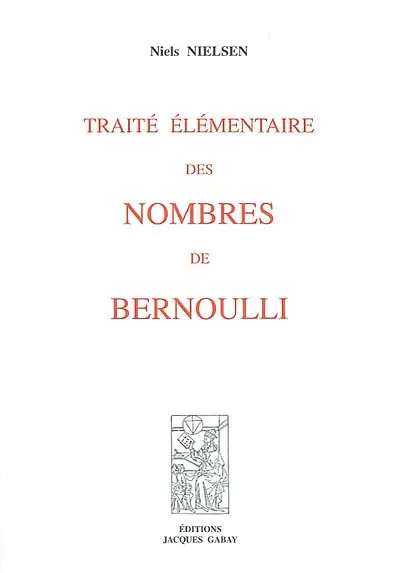 Traité élémentaire des nombres de Bernoulli
