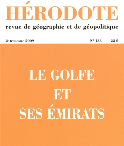 hérodote, n° 133. le golfe et ses émirats