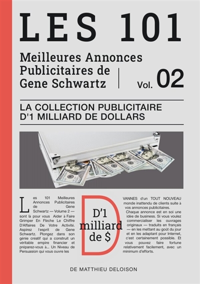 Les 101 Meilleures Annonces Publicitaires de Gene Schwartz Volume 2 : La Collection Publicitaire d'1 Milliard de Dollars