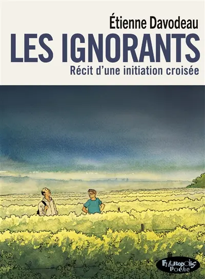 Les ignorants : récit d'une initiation croisée
