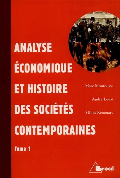 Analyse économique et histoire des sociétés contemporaines. Vol. 1