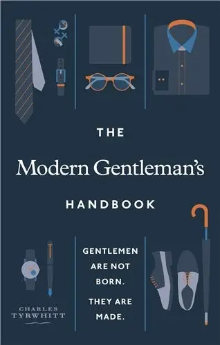 The Modern Gentleman’s Handbook