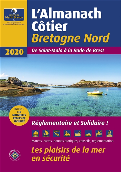 L'almanach côtier Bretagne Nord 2020 : de Saint-Malo à la rade de Brest : les plaisirs de la mer en sécurité