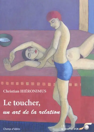 Le toucher, un art de la relation
