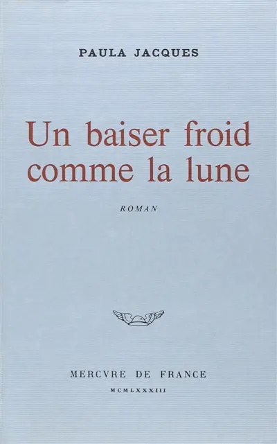 Un baiser froid comme la lune