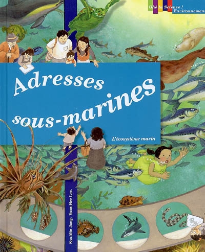 Adresses sous-marines : l'écosystème marin