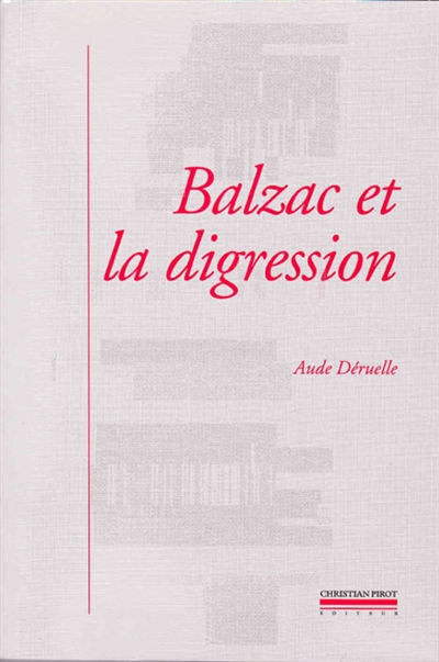 Balzac et la digression : une nouvelle prose romanesque