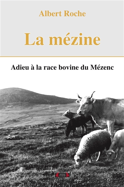 La mézine : adieu à la race bovine du Mézenc
