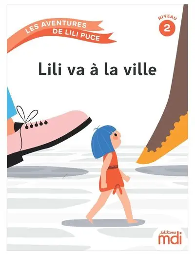 Les aventures de Lili Puce. Lili va à la ville : niveau 2