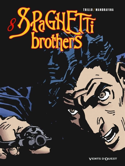 Spaghetti brothers. Vol. 8