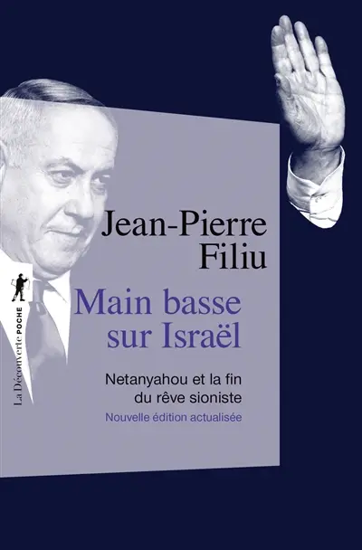 Main basse sur Israël : Netanyahou et la fin du rêve sioniste