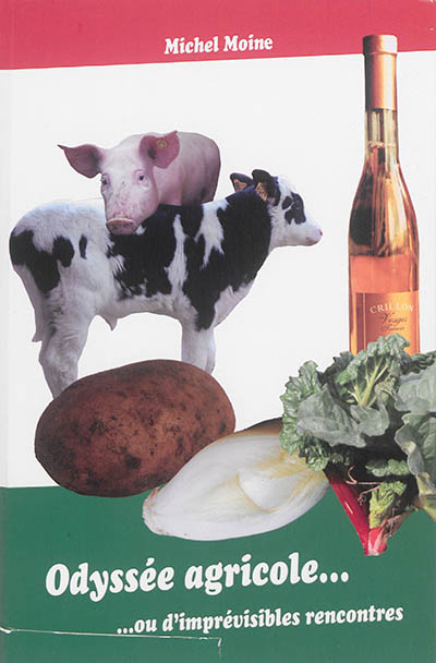 Odyssée agricole... ou D'imprévisibles rencontres