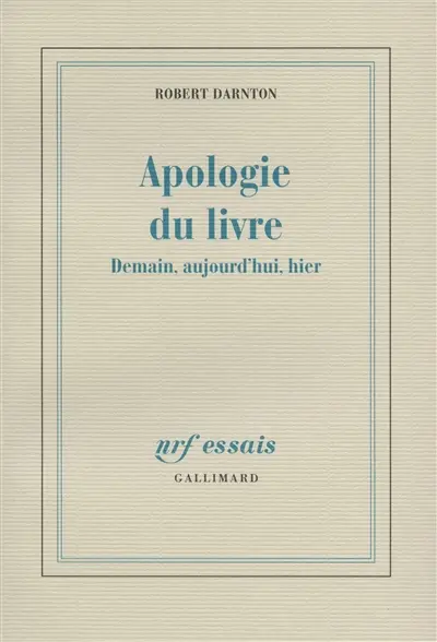 Apologie du livre : demain, aujourd'hui, hier