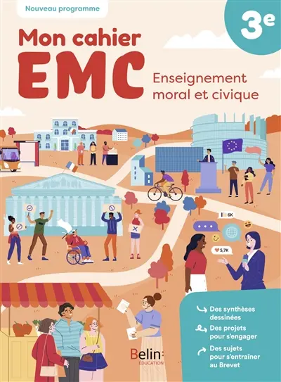 Mon cahier EMC, enseignement moral et civique 3e : nouveau programme Mon cahier EMC, enseignement moral et civique 3e : nouveau programme