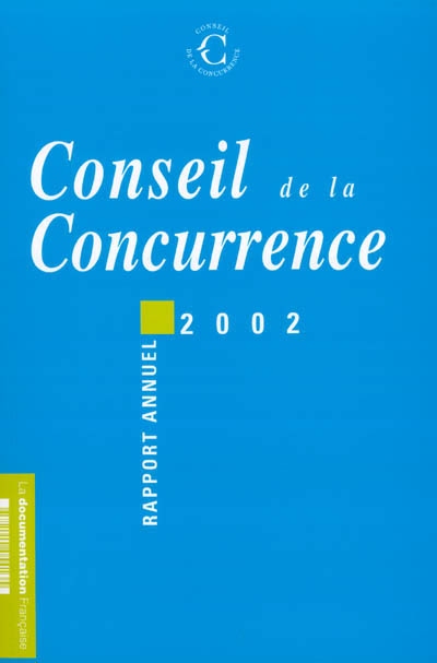 Conseil de la concurrence : seizième rapport annuel 2002