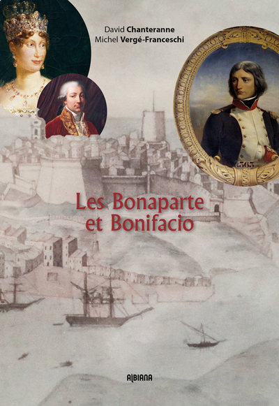 Les Bonaparte et Bonifacio : Ajaccio, 2018
