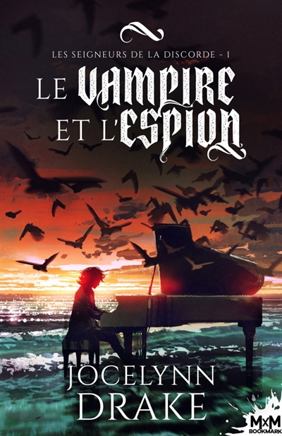 Le vampire et l'espion : Les Seigneurs de la discorde , T1