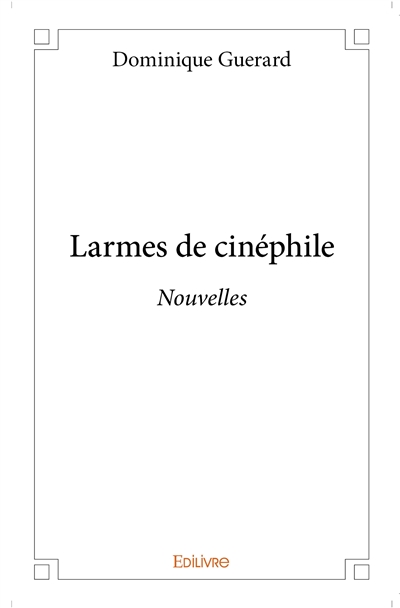 Larmes de cinéphile :...