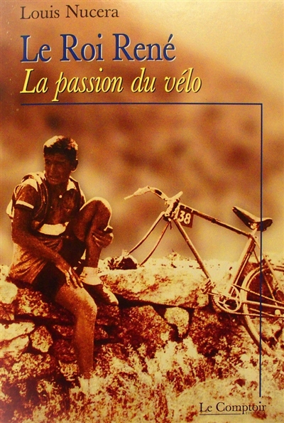 Le roi René : la passion du vélo