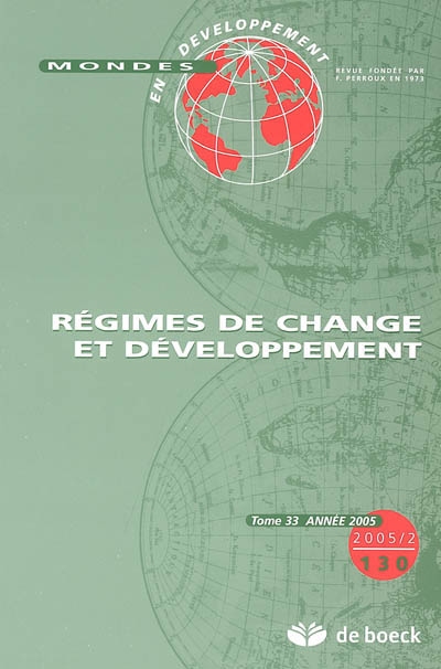 Mondes en développement, n° 130. Régimes de change et développement
