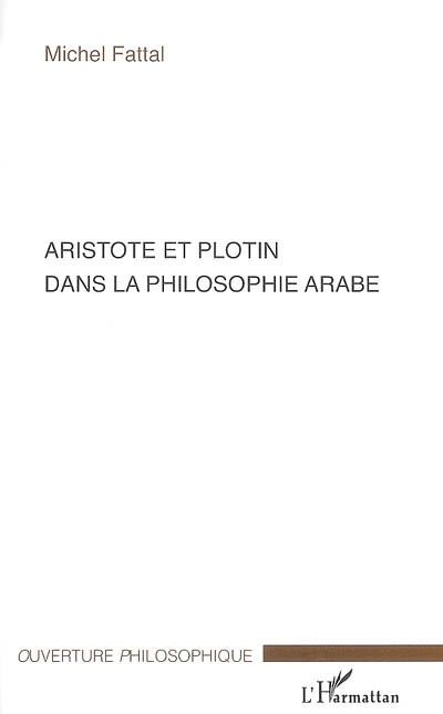 Aristote et Plotin dans la philosophie arabe