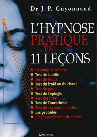 L'hypnose pratique en 11 leçons