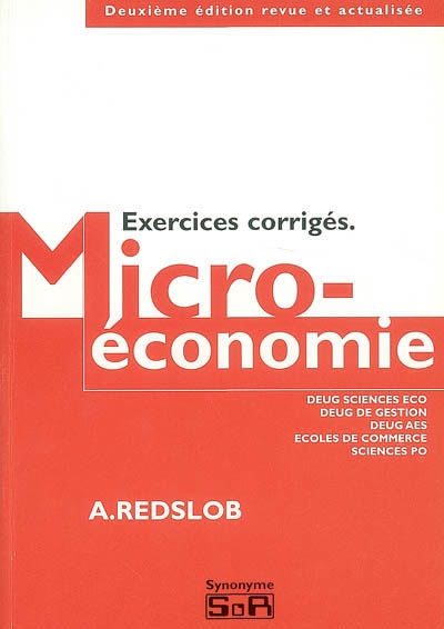 Microéconomie : exercices corrigés : Deug sciences éco, Deug gestion, Deug AES, Sciences Po, écoles de commerce