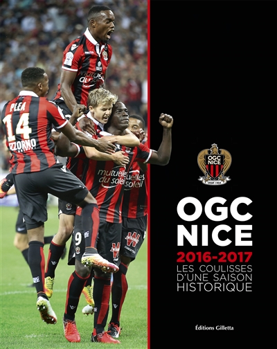 OGC Nice : 2016-2017, les coulisses d'une saison historique