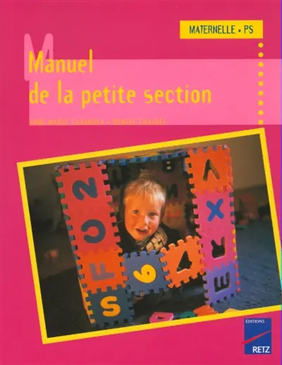 Manuel de la petite section : cycle des apprentissages fondamentaux