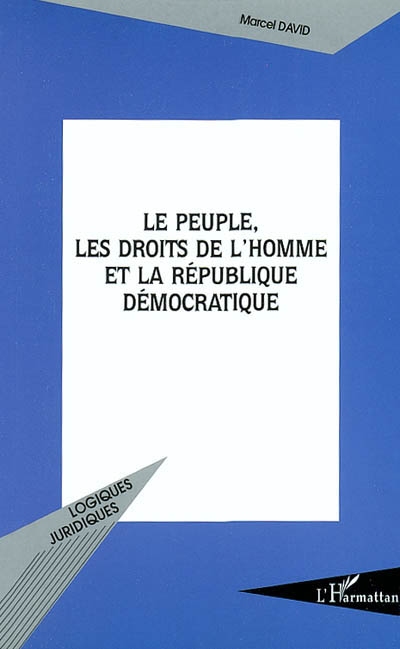 Le peuple, les droits de l'homme et la république démocratique