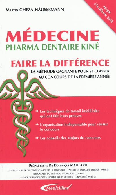 Médecine pharma dentaire kiné : faire la différence : la méthode gagnante pour se classer au concours de la première année