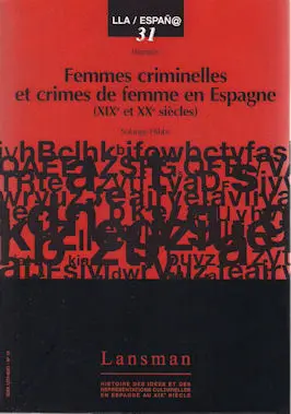 Femmes criminelles et crimes de femmes en Espagne