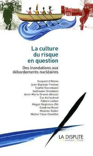 La culture du risque en question : des inondations aux débordements nucléaires
