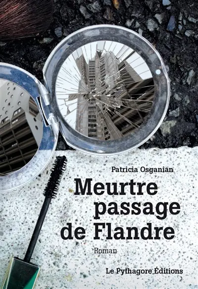 Une enquête de l'inspecteur Vouzelles. Meurtre passage de Flandre